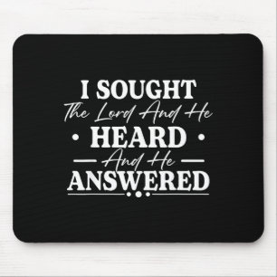 Suchen den Herrn und er hörte und er antwortete Mousepad