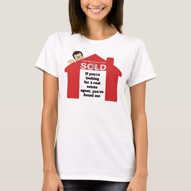 Suchen Sie nach einem echten Anwesen Agent T - Shi T-Shirt (Vorderseite)