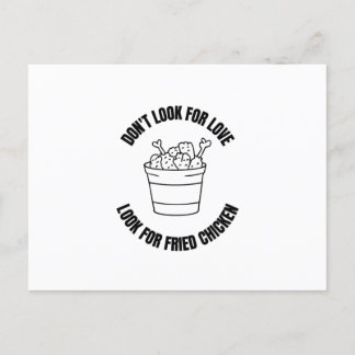 Suchen Sie nicht nach Liebe nach Fried Huhn Ankündigungspostkarte