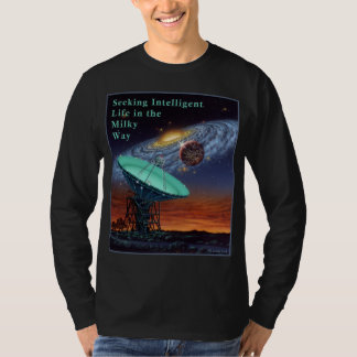 Suchendes intelligentes Leben im Milchstraße-Shirt T-Shirt