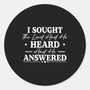 Suchte den Herrn und er hörte und er antwortete Runder Aufkleber