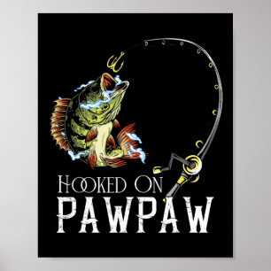 Süchtig danach, Pawpaw lustiges Angeln zu sein  Poster