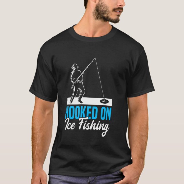 Süchtig nach Eisangeln T-Shirt (Vorderseite)