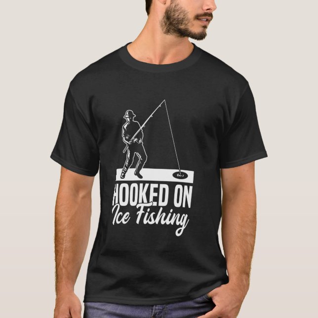 Süchtig nach Eisangeln T-Shirt (Vorderseite)