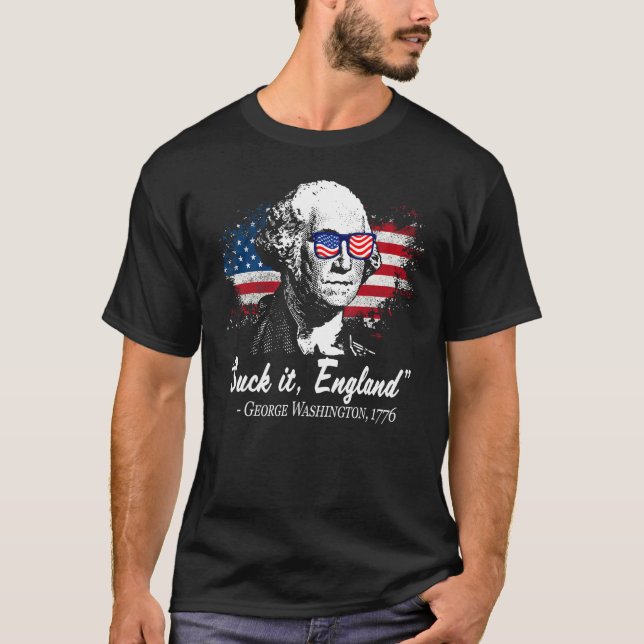 SUCK-IT ENGLAND Funny 4th of July George Washingto T-Shirt (Vorderseite)