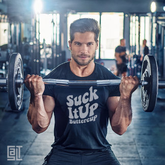 Suck It Up Buttercup Motivational Sports T-Shirt