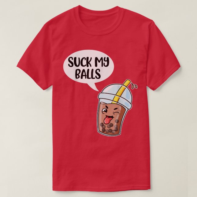 Suck My Balls Boba  T-Shirt (Design vorne)