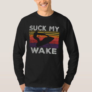 Suck My Wake Jet Ski Retro 70s 80S  Jet Skiing Vin T-Shirt