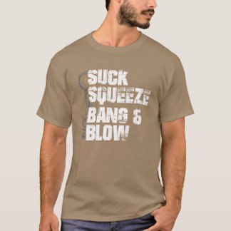 Suck Squeeze Bang Blow Lustiger Mechaniker Auto-Ko T-Shirt