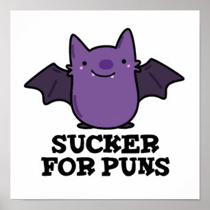 Sucker for Puns Funny Baby Bat Puff Poster