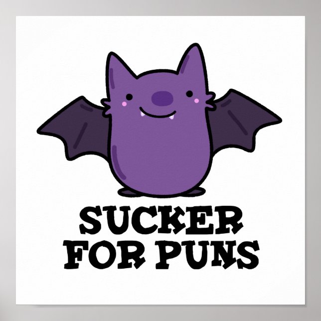 Sucker for Puns Funny Baby Bat Puff Poster (Vorne)