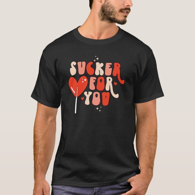 Sucker For You Valentines Day Outfit Candy Heart T-Shirt (Vorderseite)