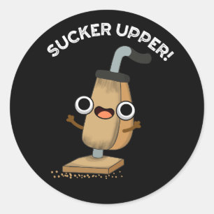 Sucker Upper Funny Vacuum Cleaner Puck Dark BG Runder Aufkleber
