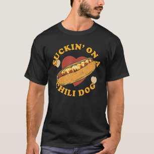 Suckin' auf einem Chili Hund Feinschmecker Funny T-Shirt