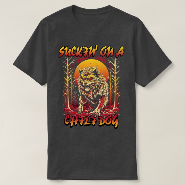 Suckin auf einem Chili Hund Meme Funny Wolf Badass T-Shirt (Design vorne)