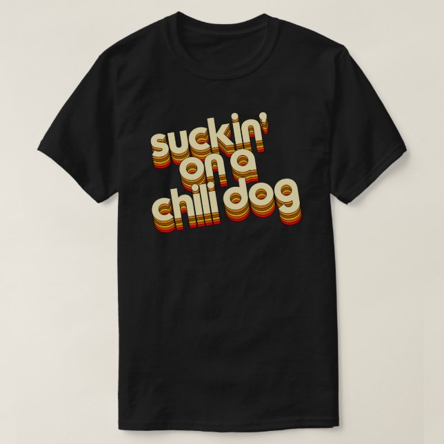 Suckin&x27; Auf einem Chili Hunde Jack und Diane T T-Shirt (Design vorne)