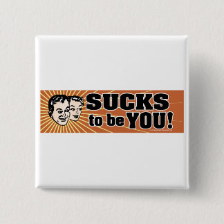 SuckstobeYou Button