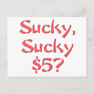 Sucky Sucky 5 $ Postkarte