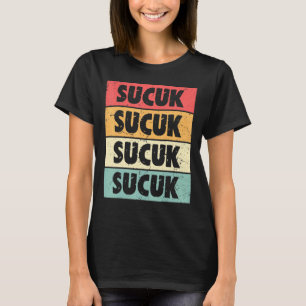 Sucuk ist eine Lebensart, die türkisch ist T-Shirt