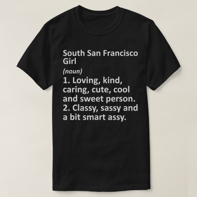 SÜD SAN FRANCISCO GIRL CA CALIFORNIA Funny City T-Shirt (Design vorne)