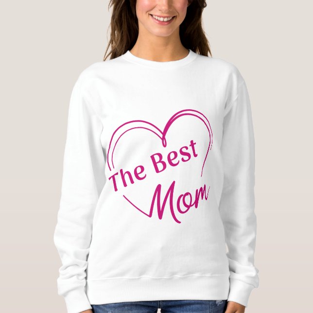 Sudadera The Best Mom Sweatshirt (Vorderseite)