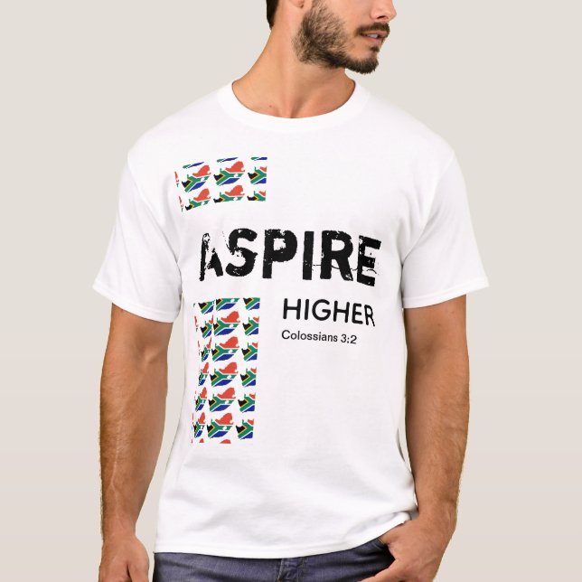 Südafrika ASPIRE HÖHERE Schrift Christlich T-Shirt (Vorderseite)