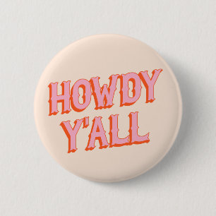 Südliche Begrüßung: Howdy Y'all (alte westliche Bu Button