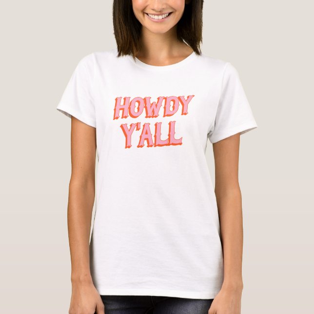 Südliche Begrüßung: Howdy Y'all (alte westliche Bu T-Shirt (Vorderseite)