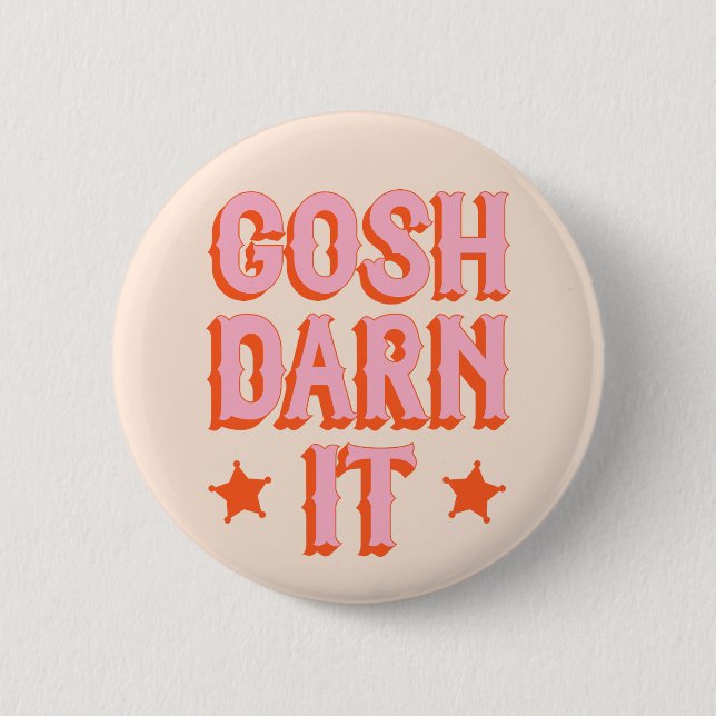 Südliche Höflichkeit: Gosh Darn It (Retro-alter We Button (Vorderseite)
