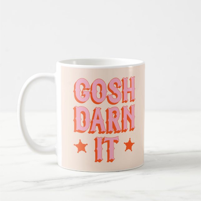 Südliche Höflichkeit: Gosh Darn It (Retro-alter We Kaffeetasse (Links)