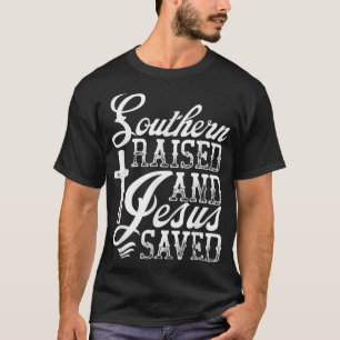 Südlicher aufgewachsener und von Jesus Gerettet Ne T-Shirt
