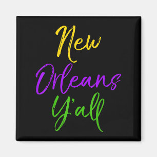 Südliches Mardi Gras Zitat Louisiana Geschenk New Magnet