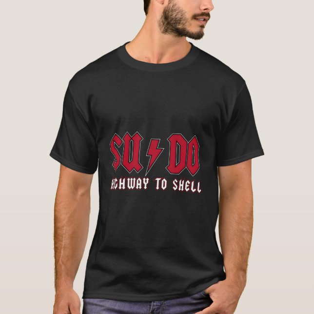 Sudo Highway to Muschel Ubuntu Linux Superuser Com T-Shirt (Vorderseite)