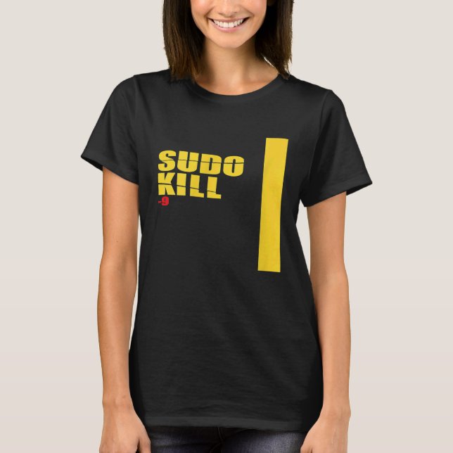 Sudo Kill Devops Linux Ubuntu Centos Pid Computer  T-Shirt (Vorderseite)
