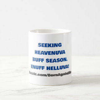 SUEKING HEAVENUVA BUFF ENUFF HELLUVA KAFFEETASSE
