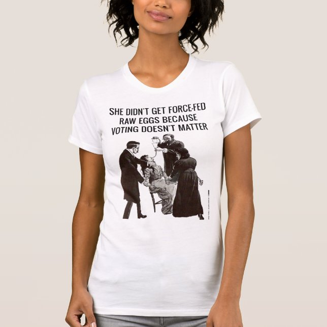 Suffragettes taten dies, weil die Abstimmung von T-Shirt (Vorderseite)