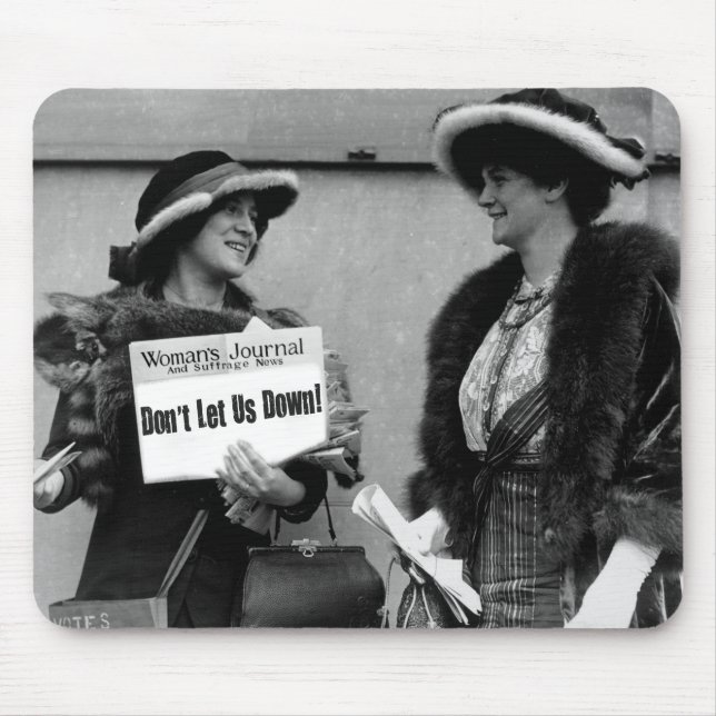 Suffragists: "Lassen Sie uns nicht hinunter" Mousepad (Vorne)
