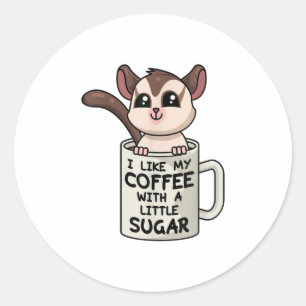 SUGAR GLIDER Kaffee mit Zucker Thirt Runder Aufkleber