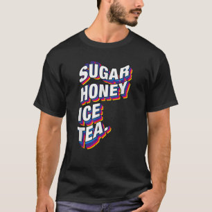 Sugar Honey Ice Tea Funny 90s Vintag Retro Distre T-Shirt
