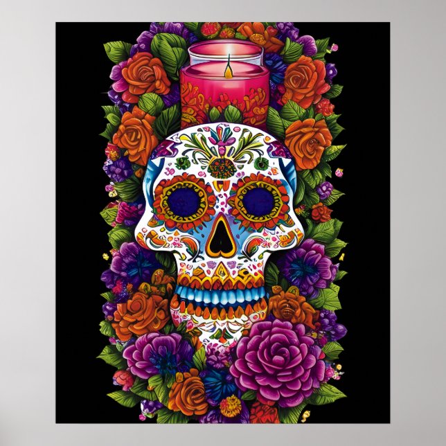 Sugar Skull Art - Celebrate Dia de los Muertos Poster (Vorne)