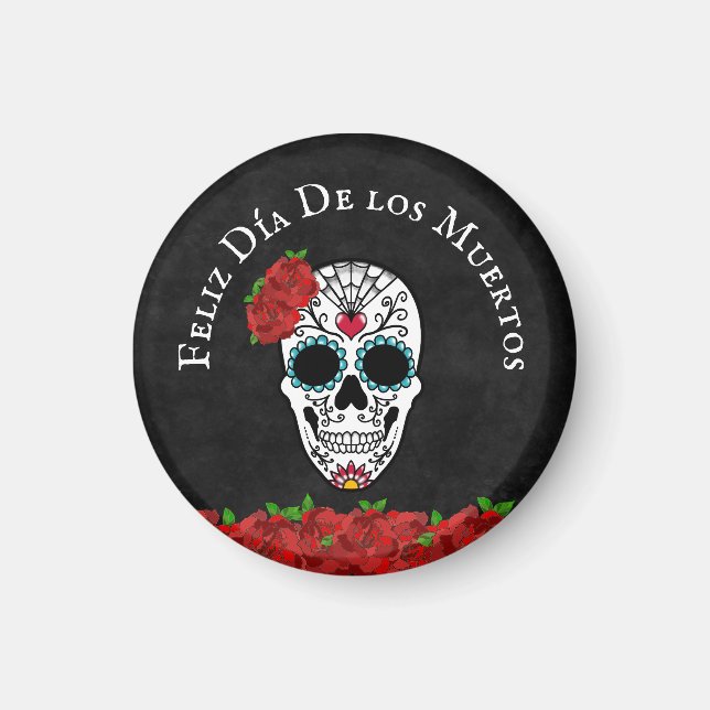 Sugar Skull Feliz Dia De Los Muertos Magnet (Vorne)
