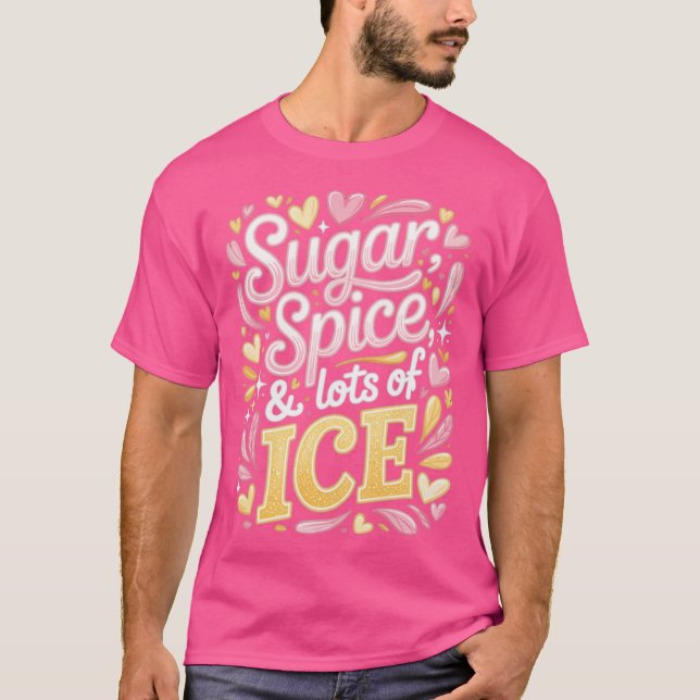 Sugar Spice & Lots Of ICE T-Shirt (Vorderseite)