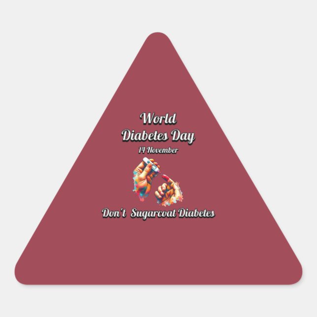 Sugarcoat Diabetes nicht. Weltdiabetestag. Dreieckiger Aufkleber (Vorderseite)