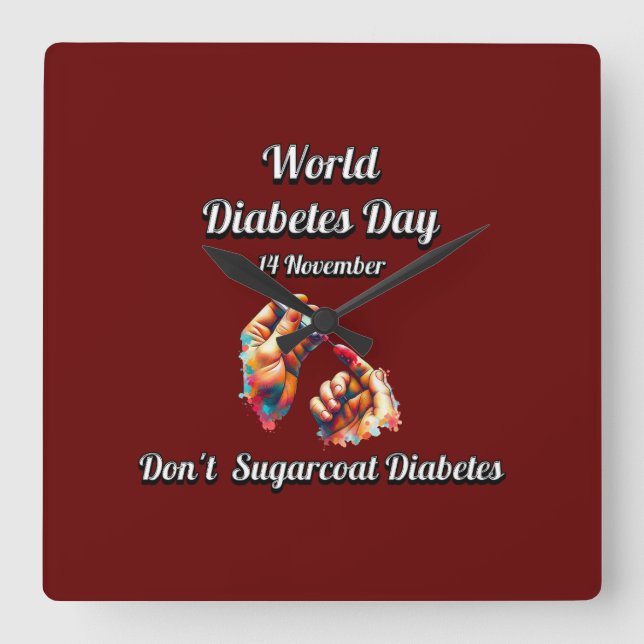 Sugarcoat Diabetes nicht. Weltdiabetestag. Quadratische Wanduhr (Vorderseite)