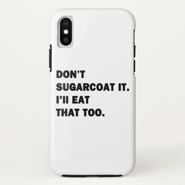 Sugarcoat es nicht. Case-Mate iPhone hülle (Rückseite)