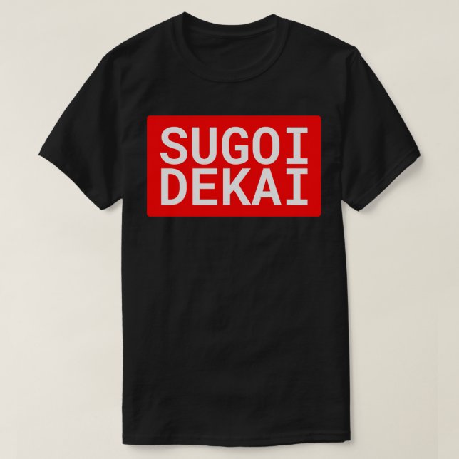 Sugoi Dekai T-Shirt (Design vorne)