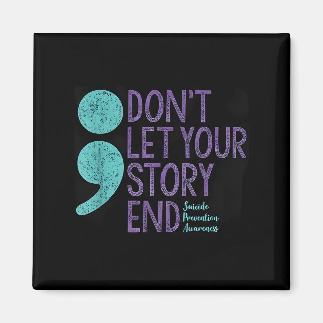 Suicide Awareness Shirt For Women Don't Let Your S Magnet (Vorne)