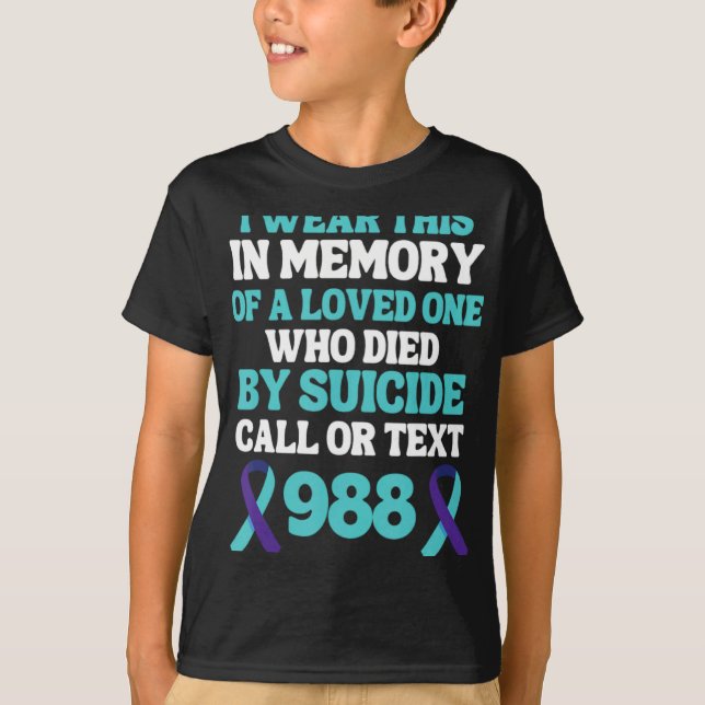 Suicide Prevention 988 Hotline In Memory Of Loved  T-Shirt (Vorderseite)