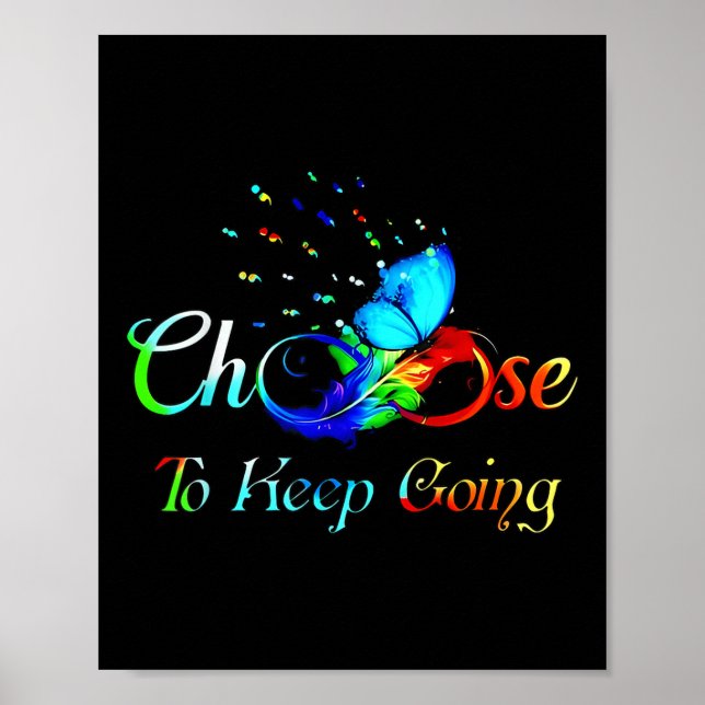 Suicide Prevention Awareness Choose To Keep Going  Poster (Vorne)