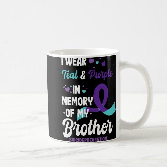 Suicide Prevention Awareness In Memory Of Brother  Kaffeetasse (Rechts)